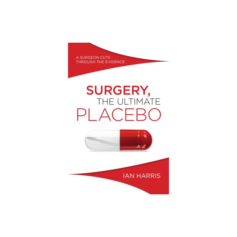 Produktbild för Surgery, the Ultimate Placebo (häftad, eng)