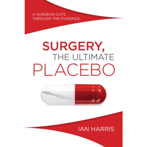 NewSouth Publishing Surgery, the Ultimate Placebo (häftad, eng)