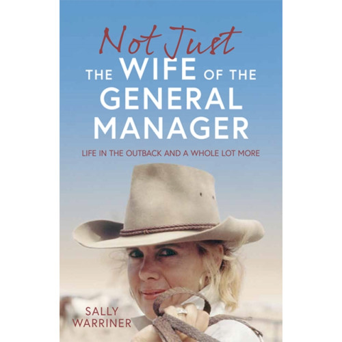 Hardie Grant Books Not Just the Wife of the General Manager (häftad, eng)