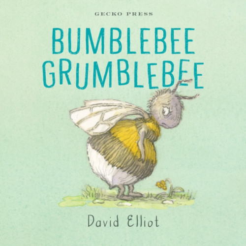 Gecko Press Bumblebee Grumblebee (bok, board book, eng)