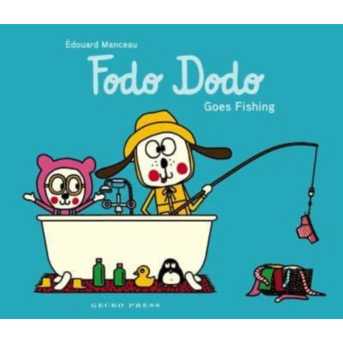 Gecko Press Fodo Dodo Goes Fishing (häftad, eng)