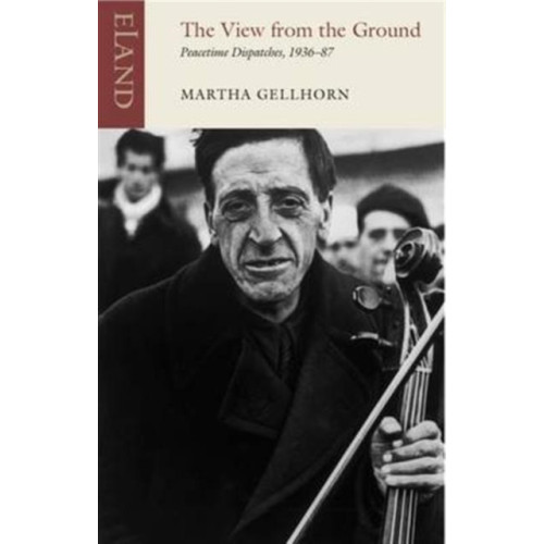Eland Publishing Ltd The View from the Ground (häftad, eng)