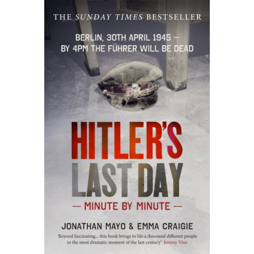 Octopus publishing group Hitler's Last Day: Minute by Minute (häftad, eng)