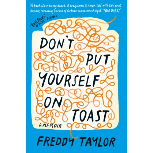 Octopus publishing group Don't Put Yourself on Toast (inbunden, eng)