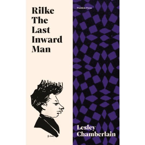 Pushkin Press Rilke: The Last Inward Man (inbunden, eng)