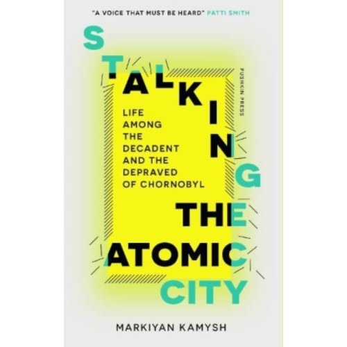 Pushkin Press Stalking the Atomic City (häftad, eng)