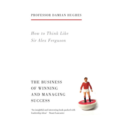 Quarto Publishing Plc How to Think Like Sir Alex Ferguson (häftad, eng)