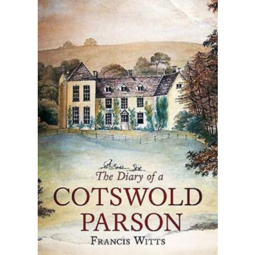 Fonthill Media Ltd The Diary of a Cotswold Parson (häftad, eng)