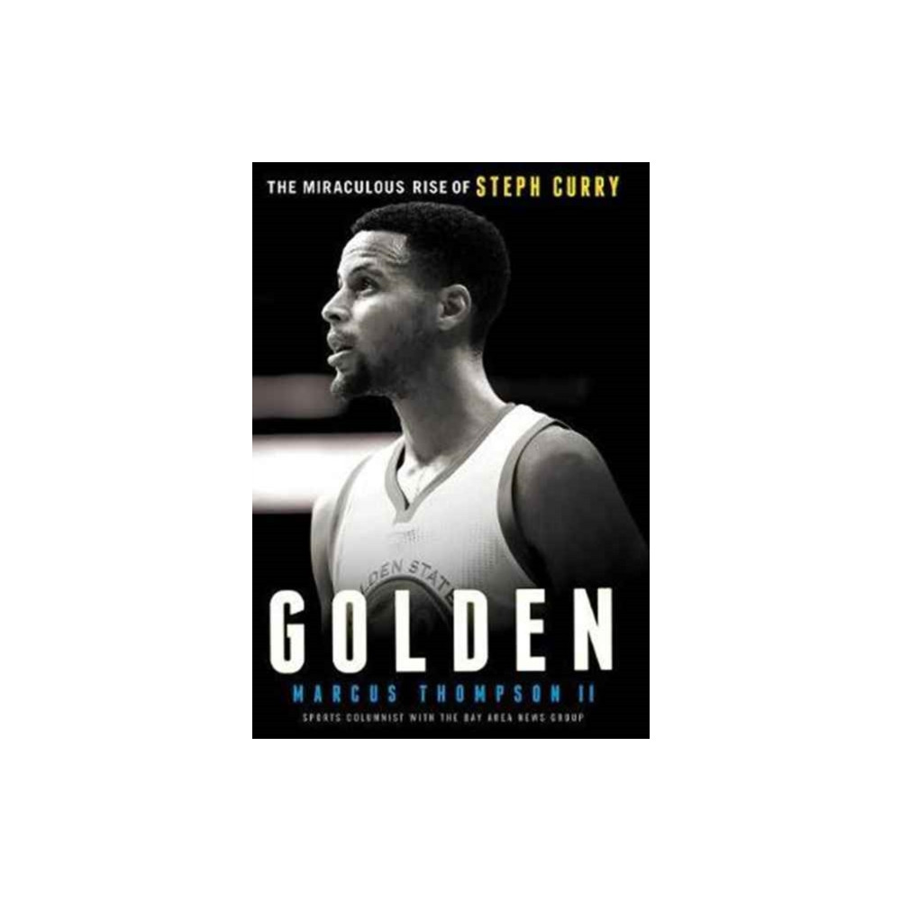 Produktbild för Golden: The Miraculous Rise of Steph Curry (häftad, eng)
