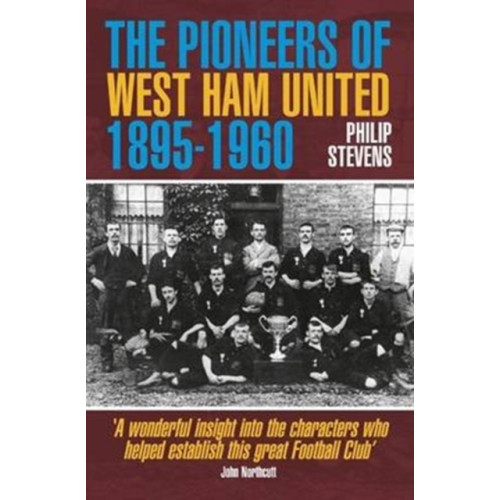 DB Publishing The Pioneers of West Ham United 1895-1960 (häftad, eng)