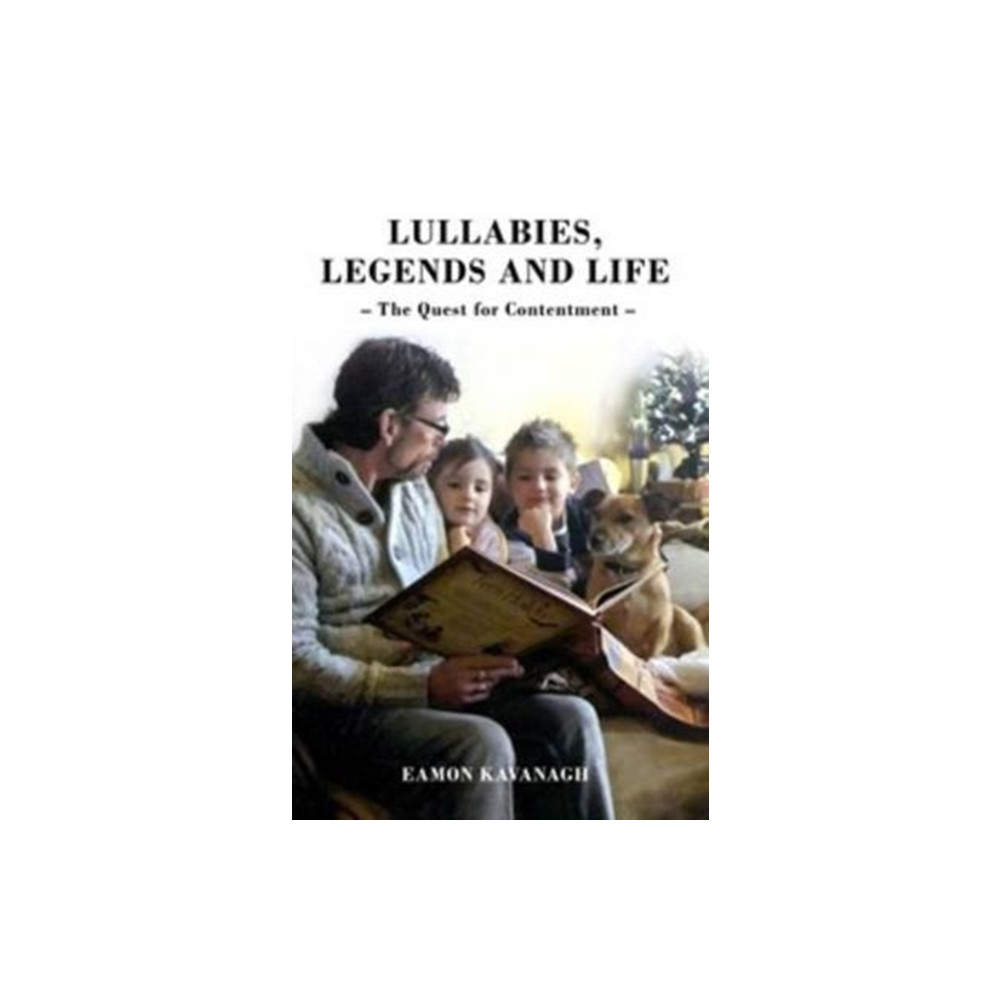 Produktbild för Lullabies, Legends and Life - The Quest for Contentment (häftad, eng)