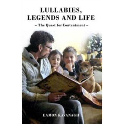 DB Publishing Lullabies, Legends and Life - The Quest for Contentment (häftad, eng)