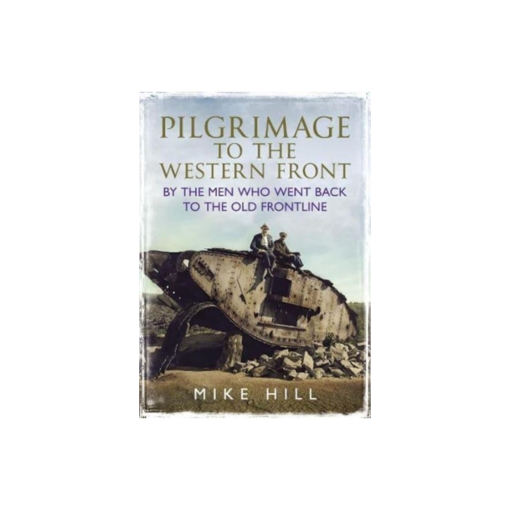 Produktbild för Pilgrimage to the Western Front (inbunden, eng)