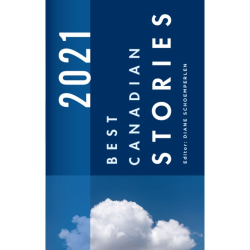 Best Canadian Stories 2021 , Biblioasis (häftad, english)
