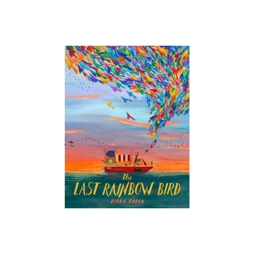 Produktbild för The Last Rainbow Bird (inbunden, eng)