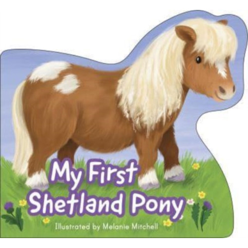 Floris Books My First Shetland Pony (bok, board book, eng)