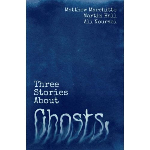 Rebellion Publishing Ltd. Three Stories About Ghosts (häftad, eng)