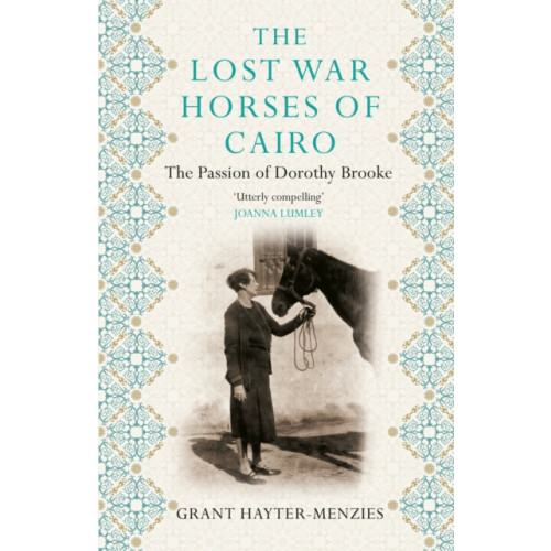 Allen & Unwin The Lost War Horses of Cairo (häftad, eng)