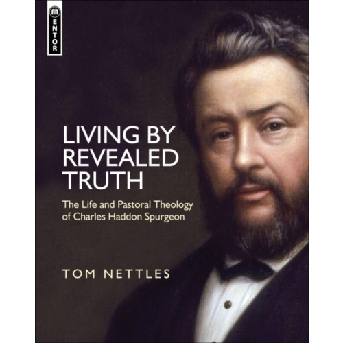 Christian Focus Publications Ltd Living by Revealed Truth (inbunden, eng)