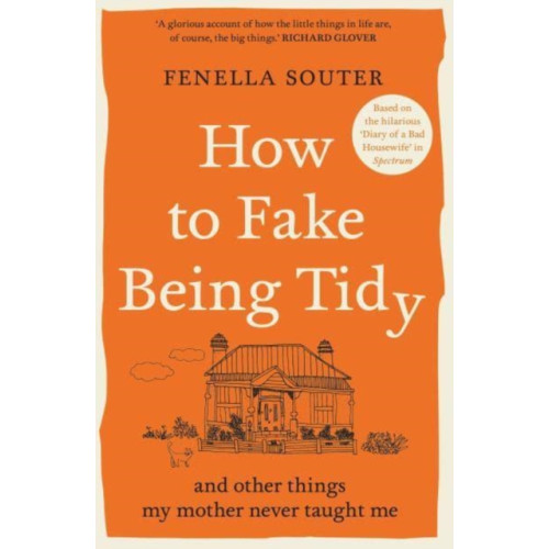 Allen & Unwin How to Fake Being Tidy (häftad)