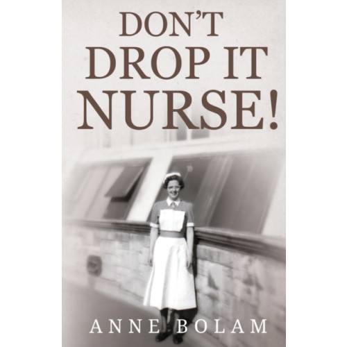 Pegasus Elliot Mackenzie Publishers Don't Drop it Nurse! (häftad, eng)