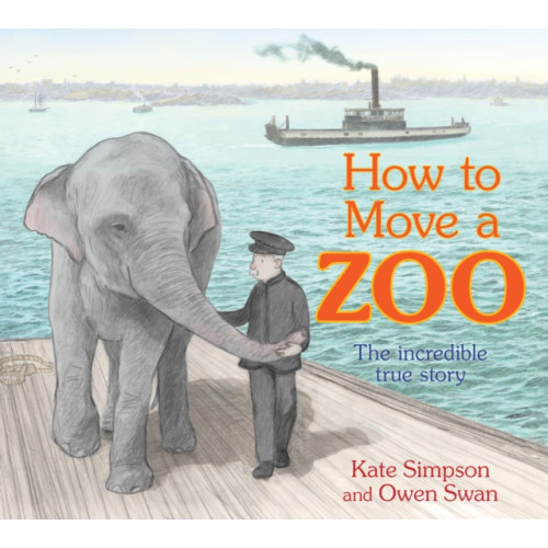Allen & Unwin How to Move a Zoo (inbunden)