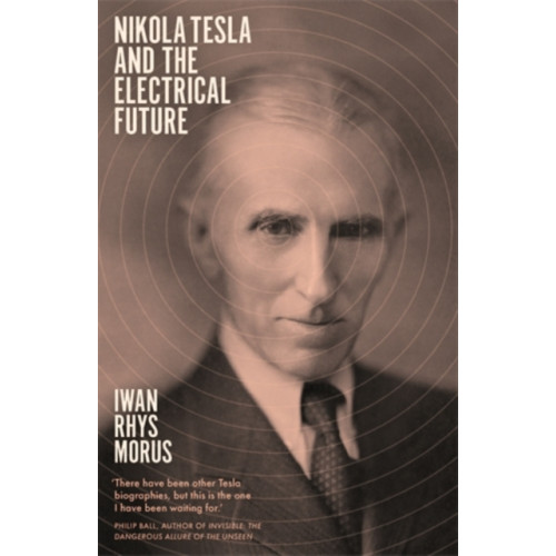 Icon Books Nikola Tesla and the Electrical Future (häftad, eng)