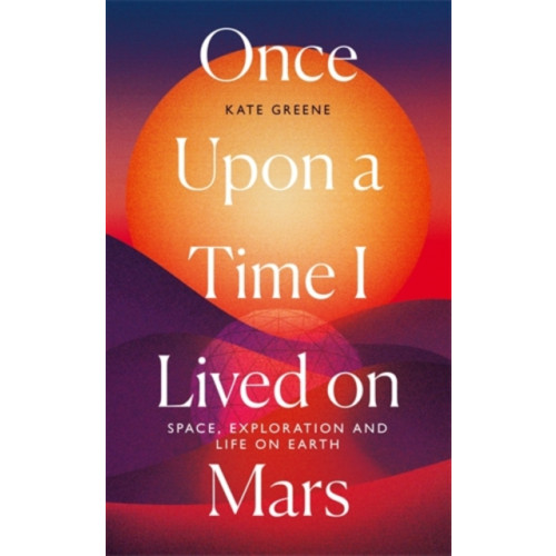 Icon Books Once Upon a Time I Lived on Mars (inbunden, eng)