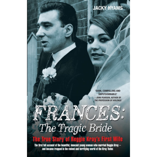 John Blake Publishing Ltd Frances Kray - The Tragic Bride: The True Story of Reggie Kray's First Wife (häftad, eng)