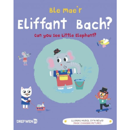 Dref Wen Ble Mae'r Eliffant Bach? / Can You See the Little Elephant? (inbunden, eng)