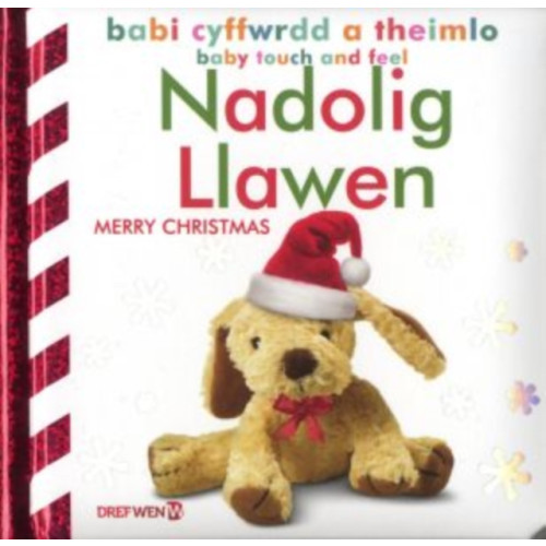 Dref Wen Babi Cyffwrdd a Theimlo: Nadolig Llawen / Baby Touch and Feel: Merry Christmas (inbunden, eng)