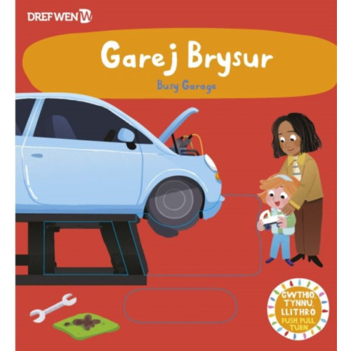 Dref Wen Garej Brysur / Busy Garage (inbunden, eng)