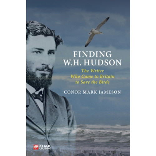 Pelagic Publishing Finding W. H. Hudson (häftad, eng)