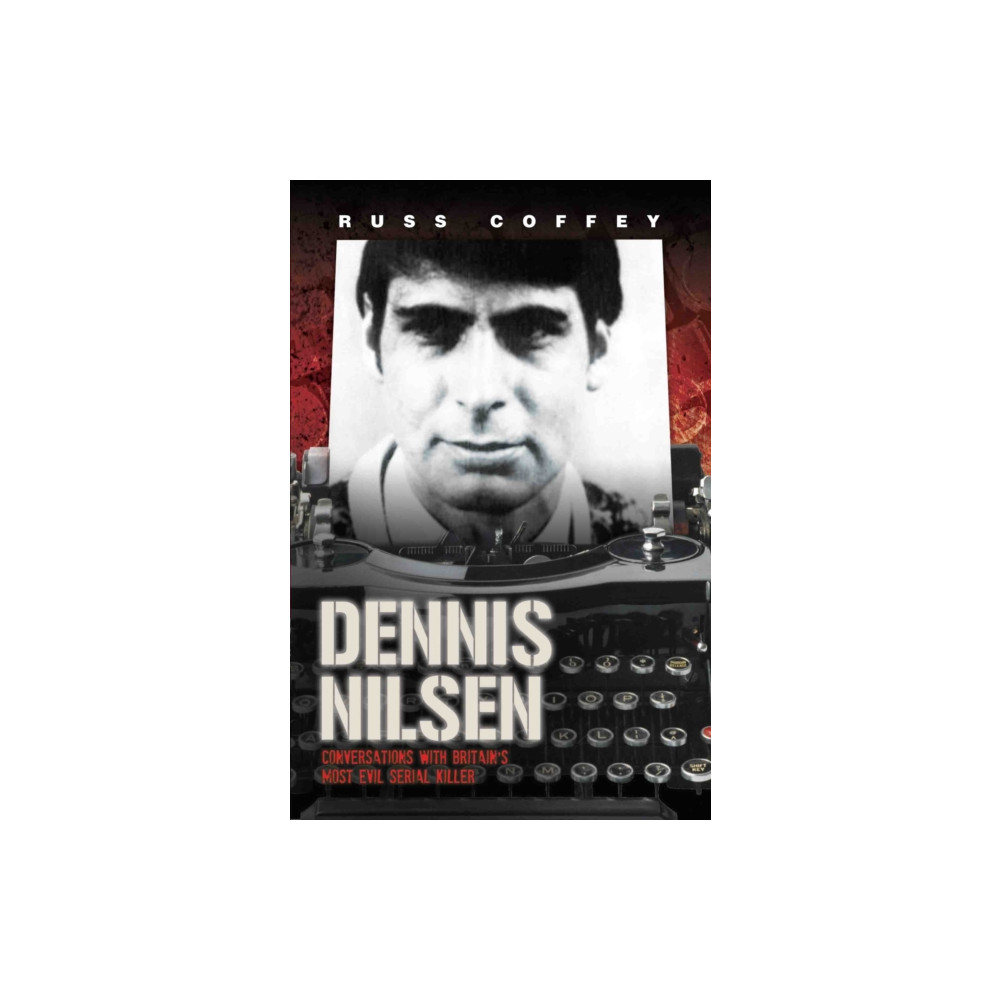 Produktbild för Dennis Nilsen - Conversations with Britain's Most Evil Serial Killer, subject of the hit ITV drama 'Des' (häftad, eng)