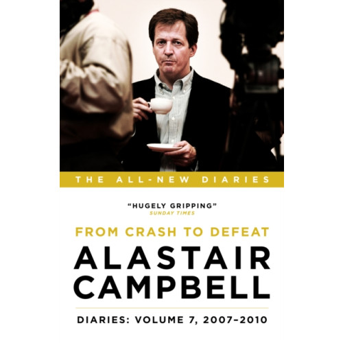 Biteback Publishing Alastair Campbell Diaries: Volume 7 (inbunden, eng)