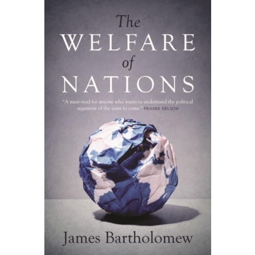 Biteback Publishing The Welfare of Nations (häftad, eng)