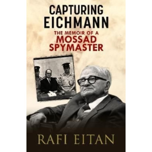 Greenhill Books Capturing Eichmann (inbunden, eng)