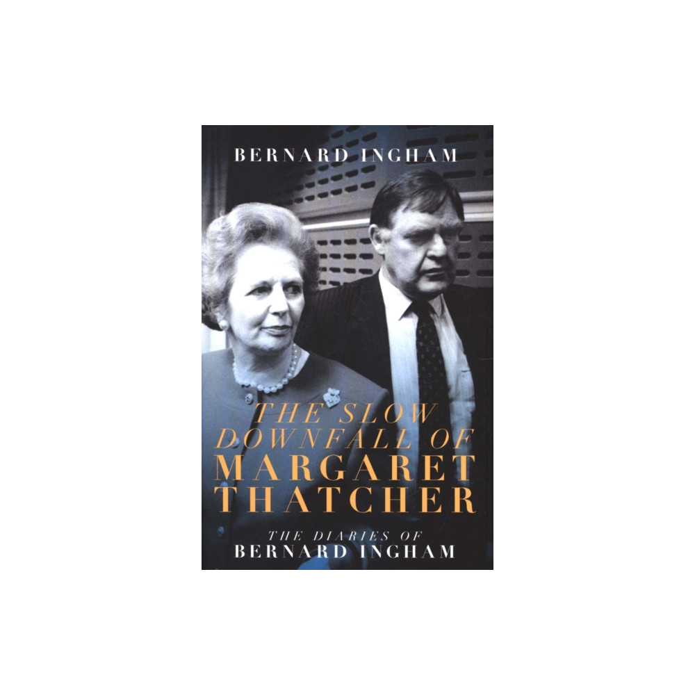 Produktbild för The The Slow Downfall of Margaret Thatcher (inbunden, eng)