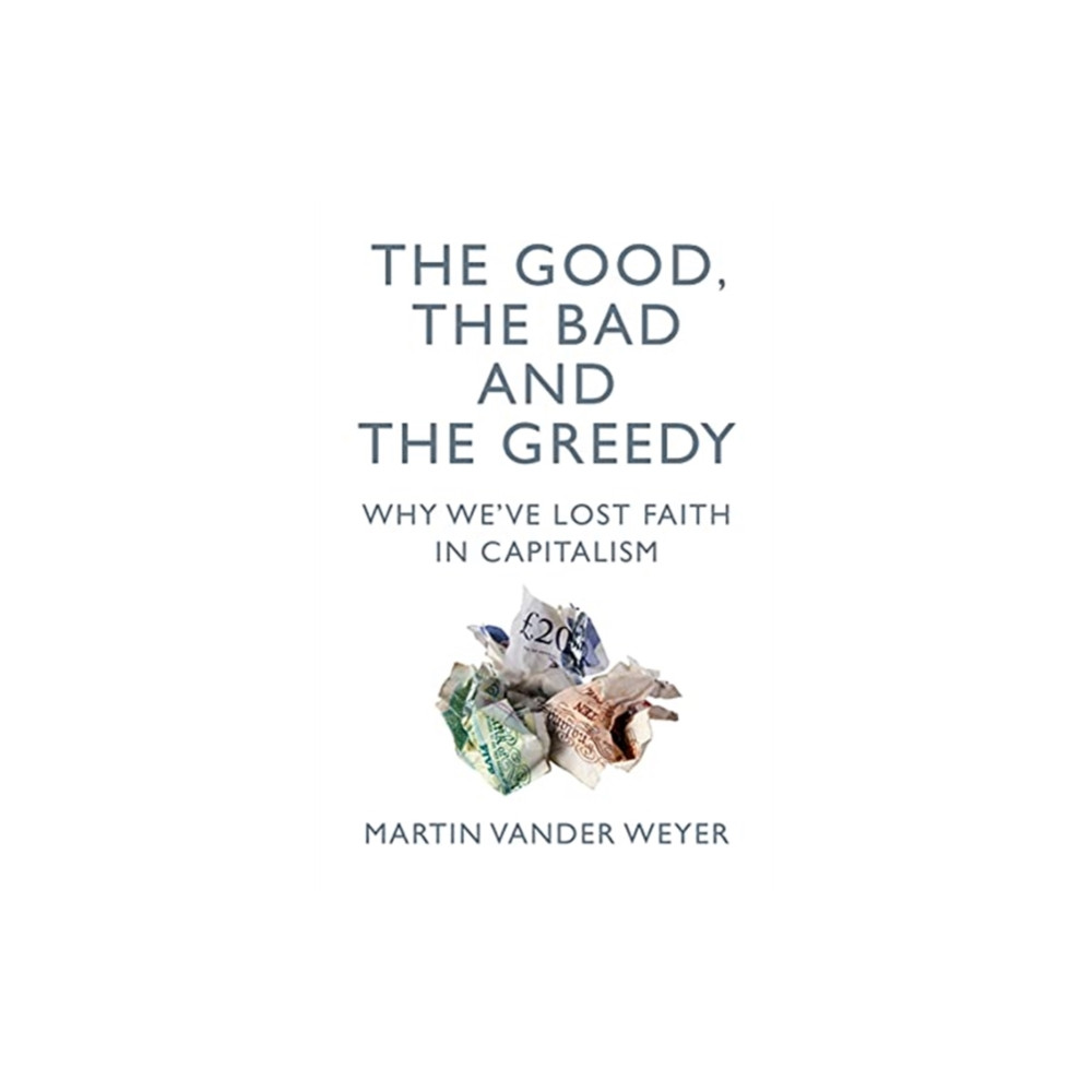 Produktbild för The Good, the Bad and the Greedy (häftad, eng)