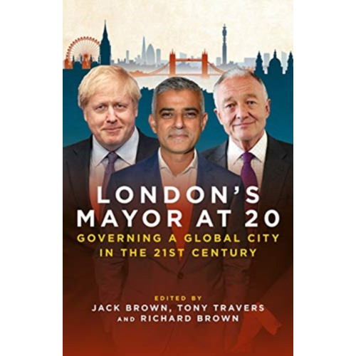 Biteback Publishing London's Mayor at 20 (inbunden, eng)