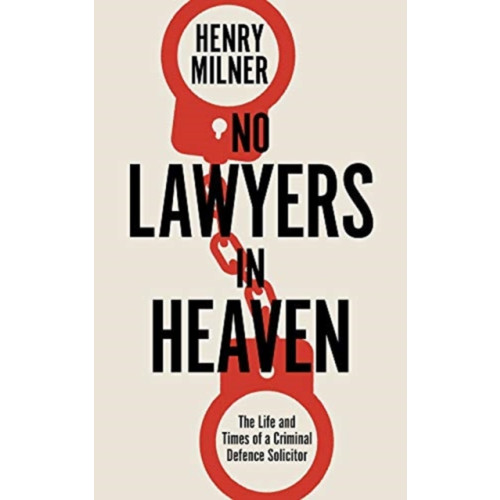 Biteback Publishing No Lawyers in Heaven (inbunden, eng)