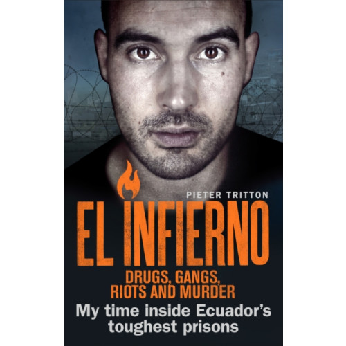 Ebury Publishing El Infierno: Drugs, Gangs, Riots and Murder (häftad, eng)
