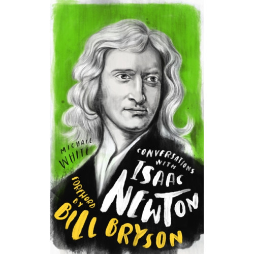 Watkins Media Limited Conversations with Isaac Newton (inbunden, eng)