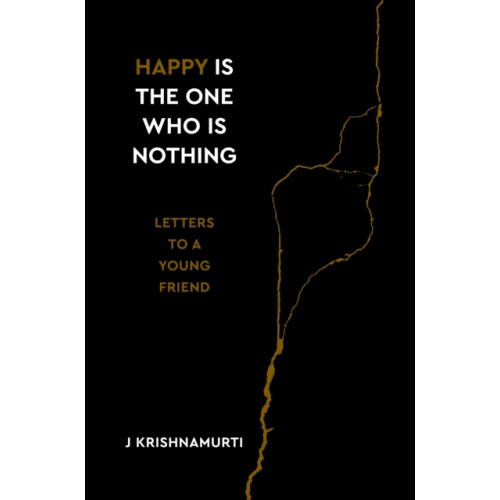 Watkins Media Limited Happy Is the One Who Is Nothing (inbunden, eng)