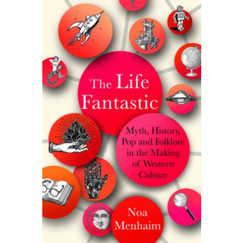 Watkins Media Limited The Life Fantastic (inbunden, eng)