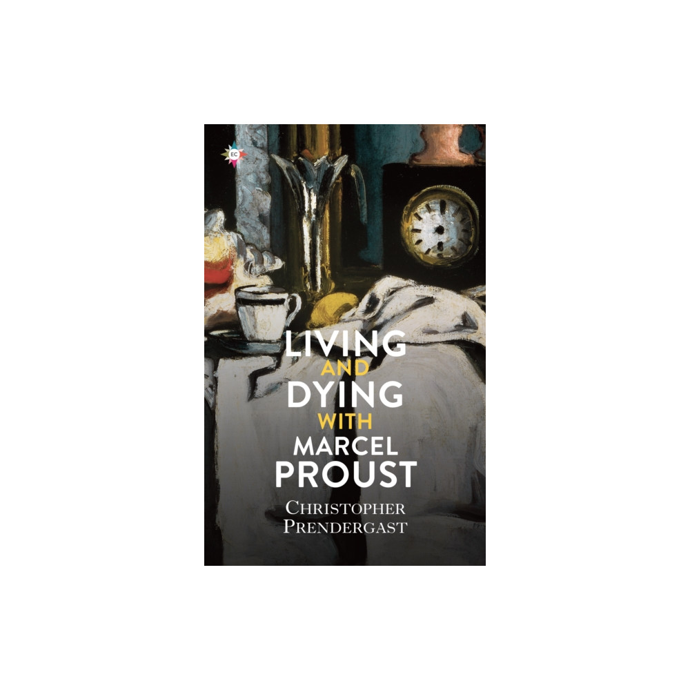 Produktbild för Living and Dying with Marcel Proust (inbunden, eng)