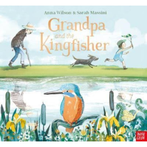 Nosy Crow Ltd Grandpa and the Kingfisher (inbunden, eng)
