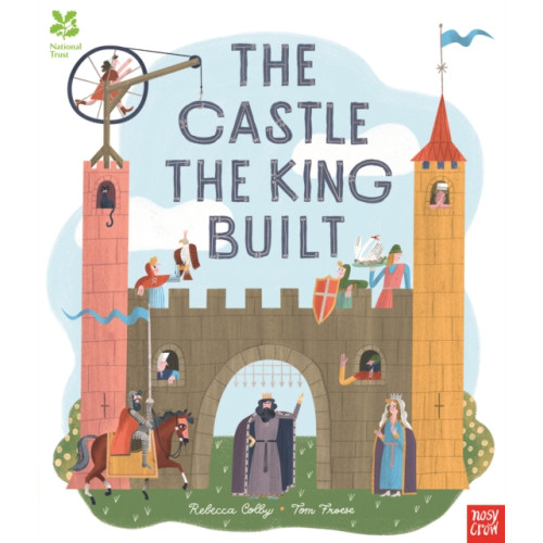 Nosy Crow Ltd National Trust: The Castle the King Built (häftad, eng)
