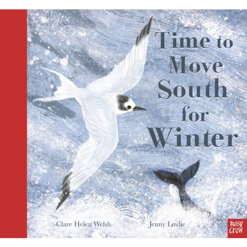 Nosy Crow Ltd Time to Move South for Winter (inbunden, eng)