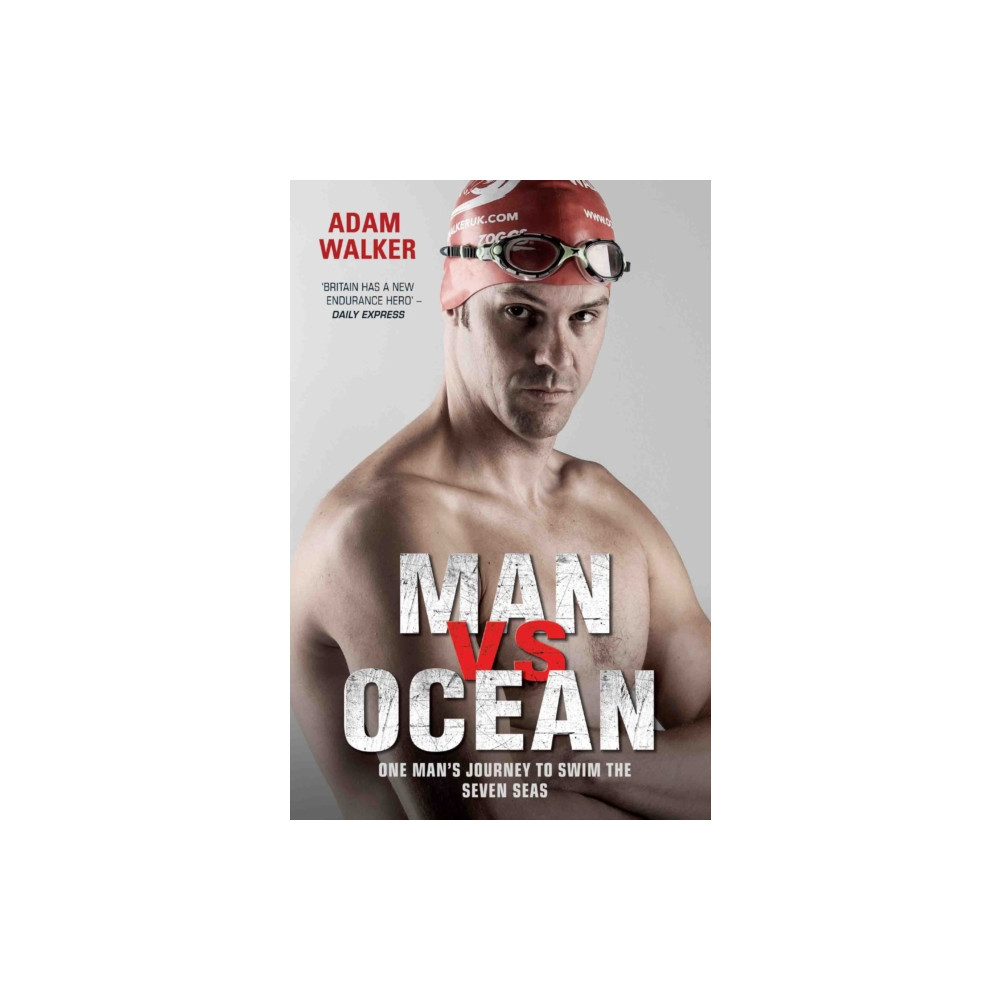 Produktbild för Man vs Ocean - One Man's Journey to Swim The World's Toughest Oceans (häftad, eng)